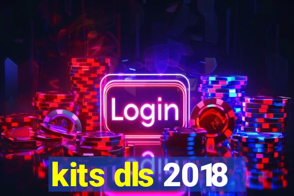 kits dls 2018