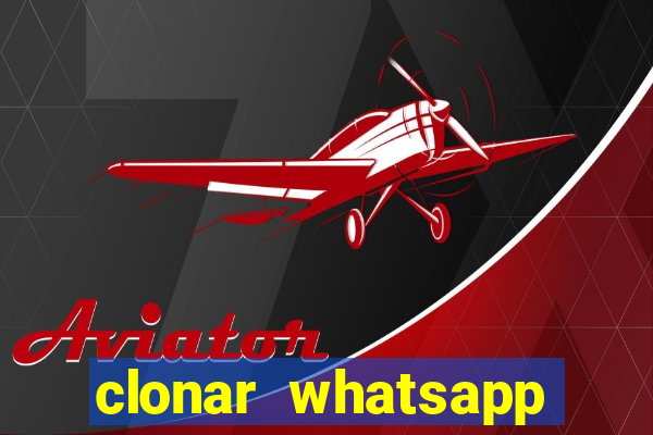 clonar whatsapp normal gratis