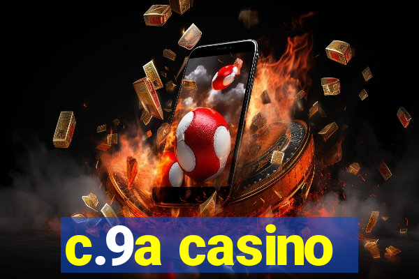 c.9a casino