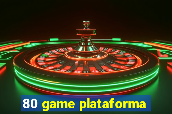 80 game plataforma