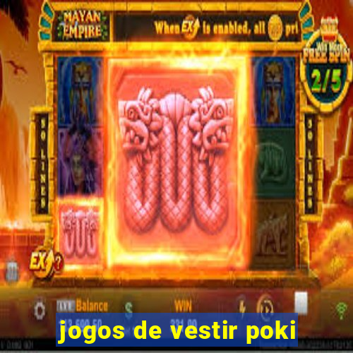 jogos de vestir poki