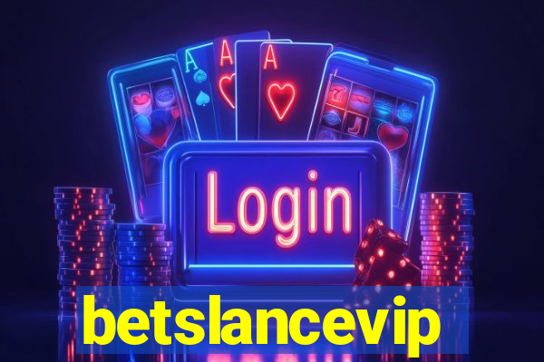 betslancevip