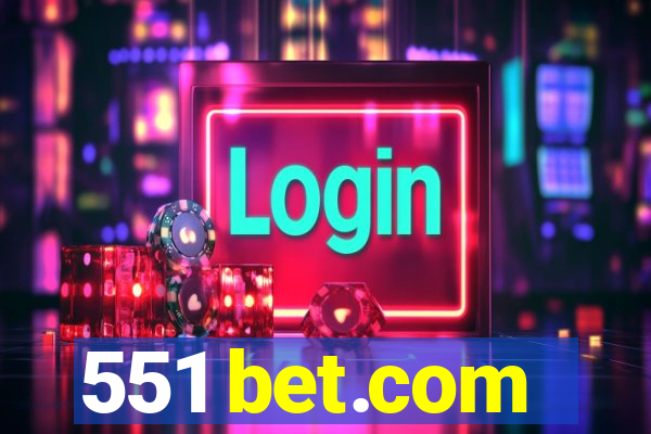 551 bet.com