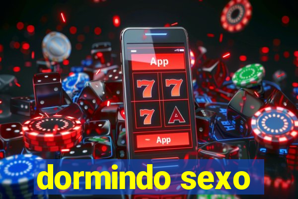 dormindo sexo