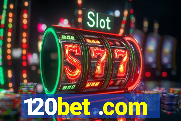 120bet .com