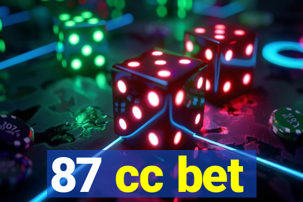 87 cc bet