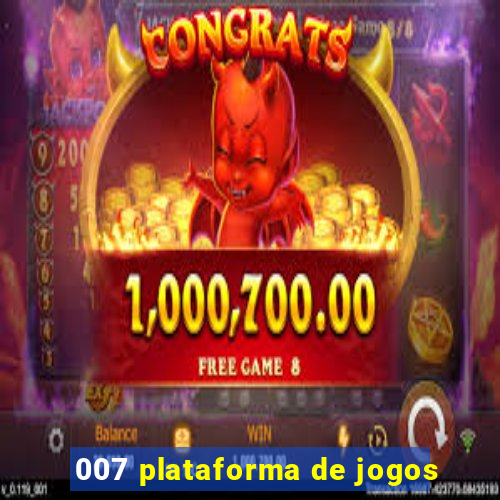 007 plataforma de jogos