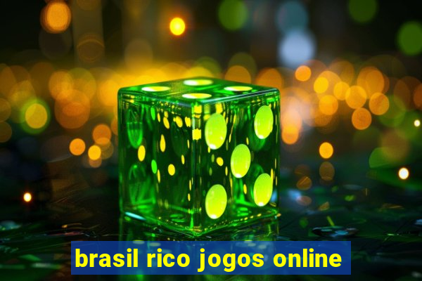 brasil rico jogos online