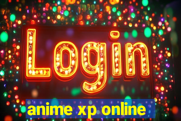 anime xp online