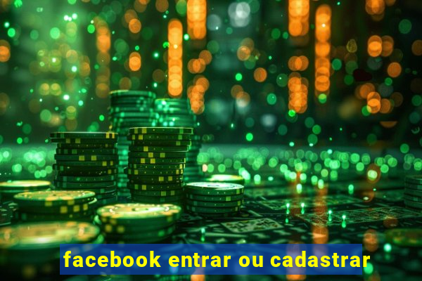 facebook entrar ou cadastrar