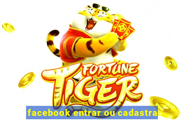 facebook entrar ou cadastrar