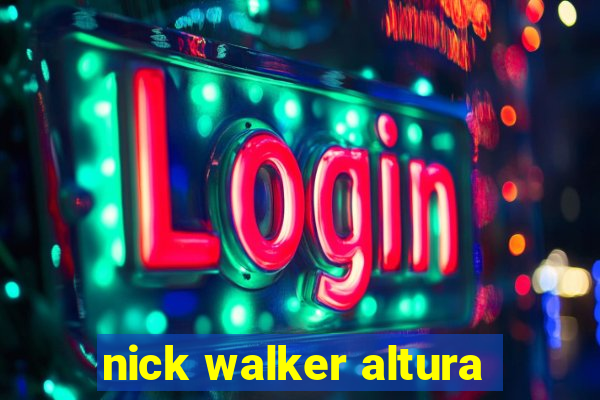 nick walker altura