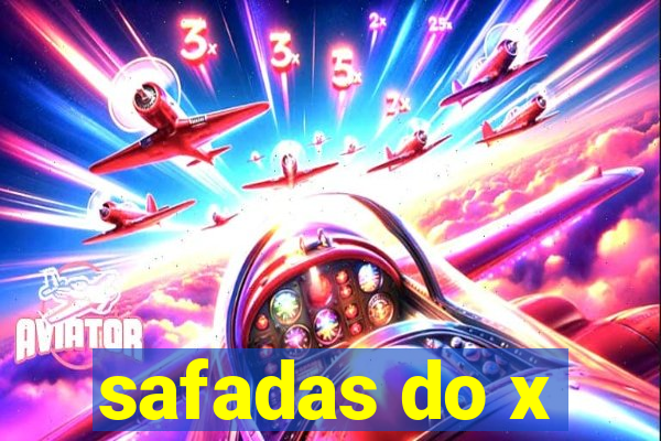 safadas do x