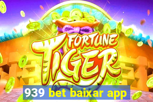 939 bet baixar app