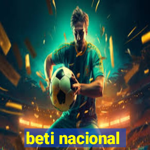 beti nacional