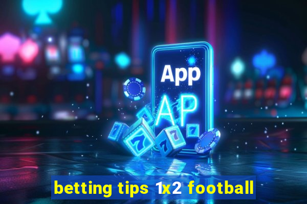 betting tips 1x2 football