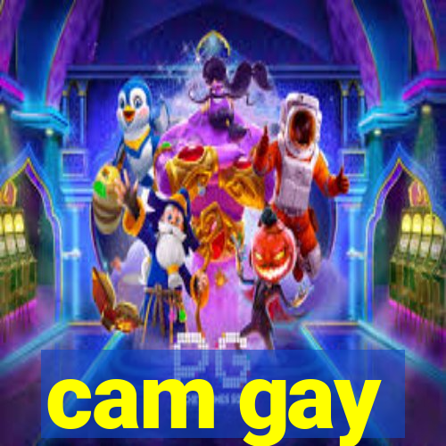 cam gay