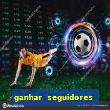 ganhar seguidores instagram gratis