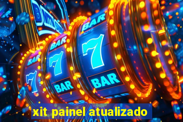 xit painel atualizado