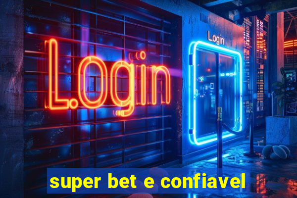 super bet e confiavel