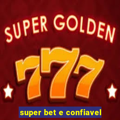 super bet e confiavel