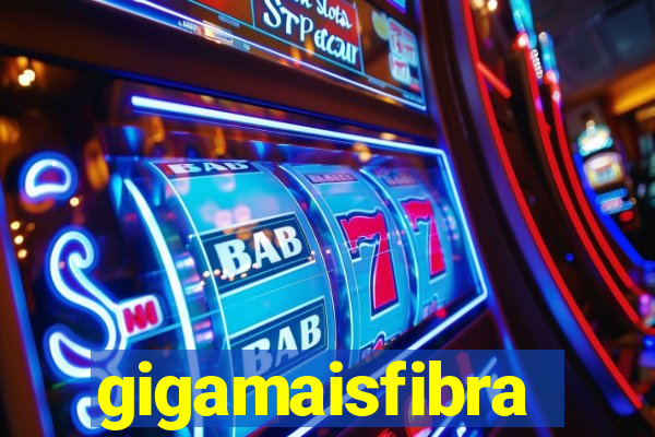 gigamaisfibra