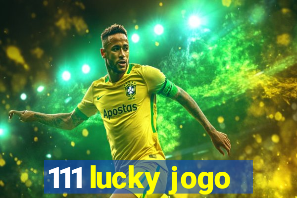 111 lucky jogo