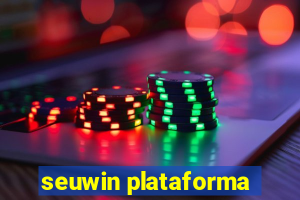 seuwin plataforma