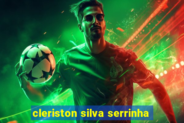 cleriston silva serrinha