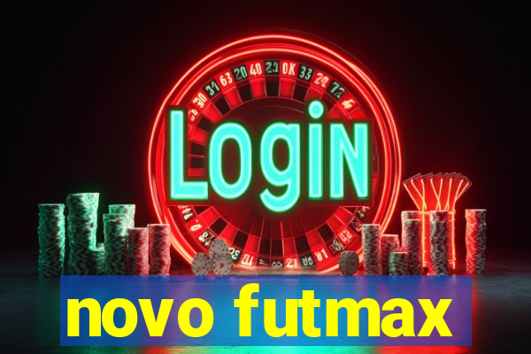 novo futmax