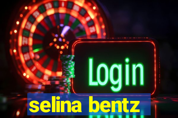 selina bentz