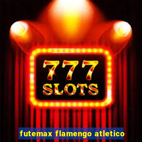 futemax flamengo atletico