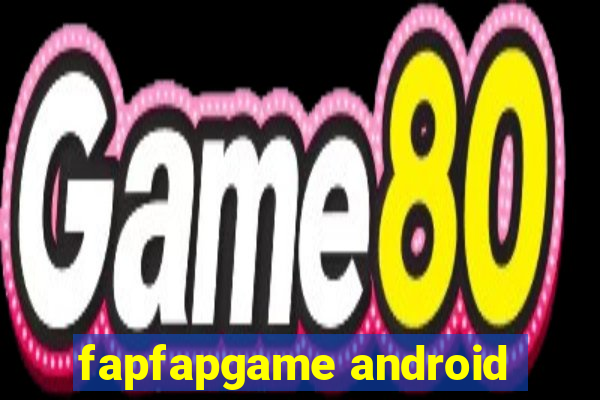 fapfapgame android