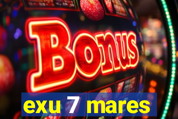 exu 7 mares