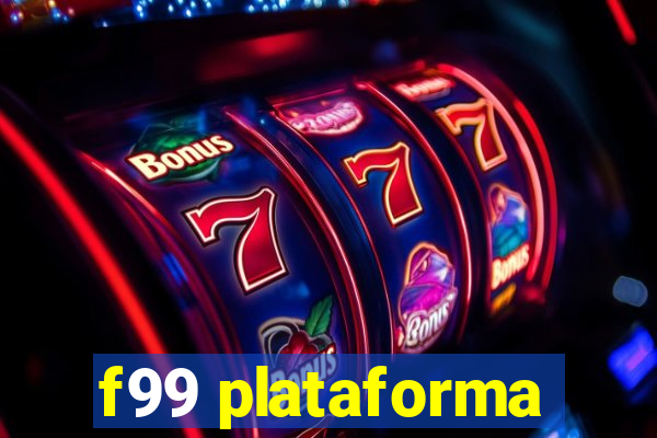 f99 plataforma