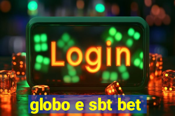 globo e sbt bet