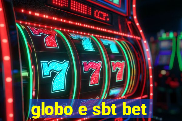 globo e sbt bet