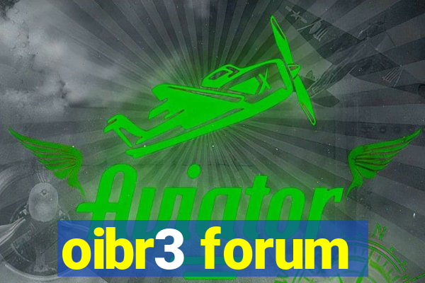 oibr3 forum