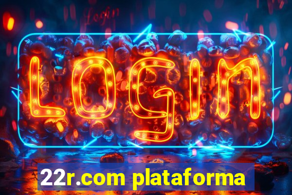 22r.com plataforma