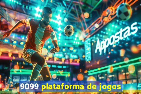 9099 plataforma de jogos