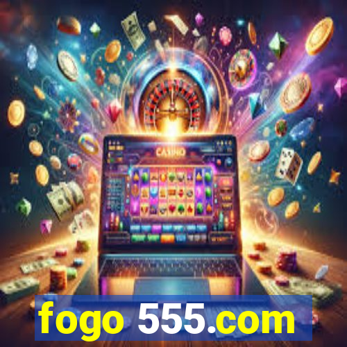 fogo 555.com