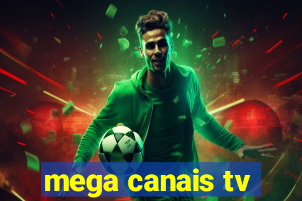 mega canais tv