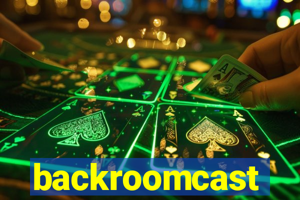 backroomcast