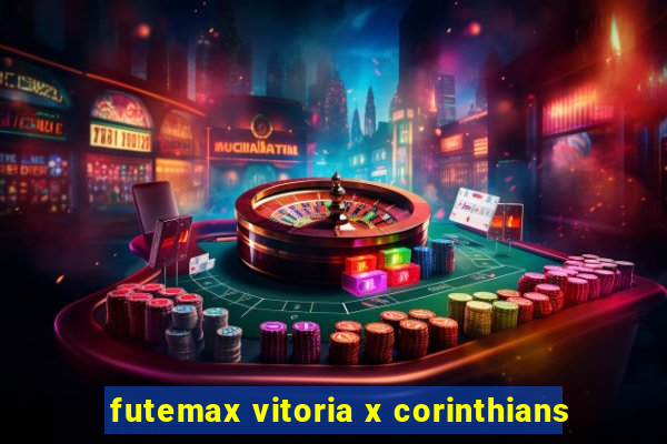 futemax vitoria x corinthians