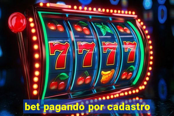 bet pagando por cadastro