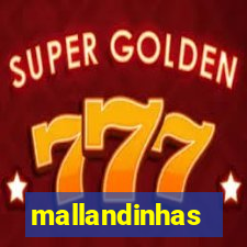 mallandinhas