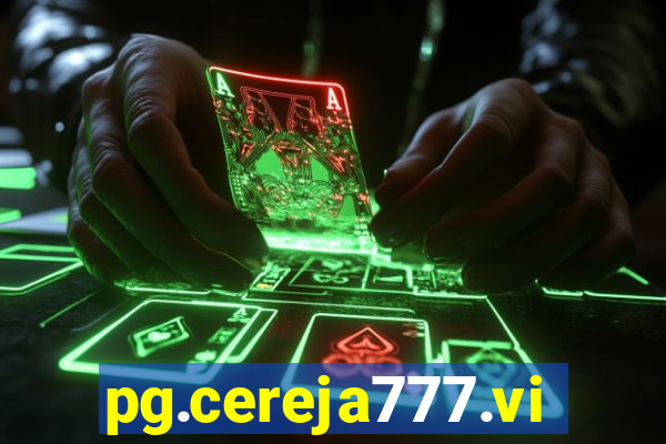 pg.cereja777.vip