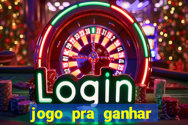 jogo pra ganhar dinheiro sem depositar