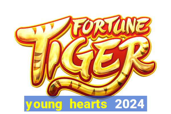 young hearts 2024 online legendado