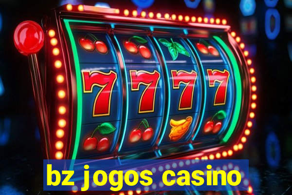 bz jogos casino